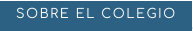 SOBRE EL COLEGIO