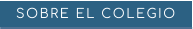 SOBRE EL COLEGIO